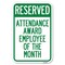 Signmission Reserved Attendance Award Employee of the Month Heavy-Gauge Alum. Sign, 12" x 18", A-1218-23219 A-1218-23219 - alternate 1